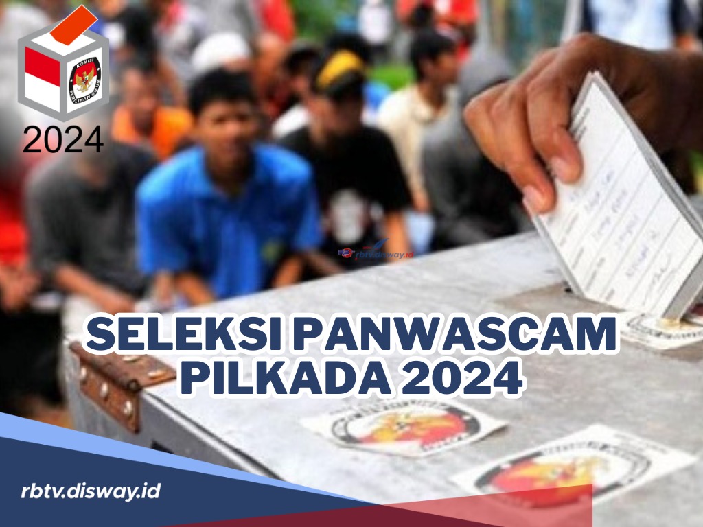 Kapan Seleksi Panwascam Pilkada 2024 Dimulai? Ini Jadwal dan Syaratnya