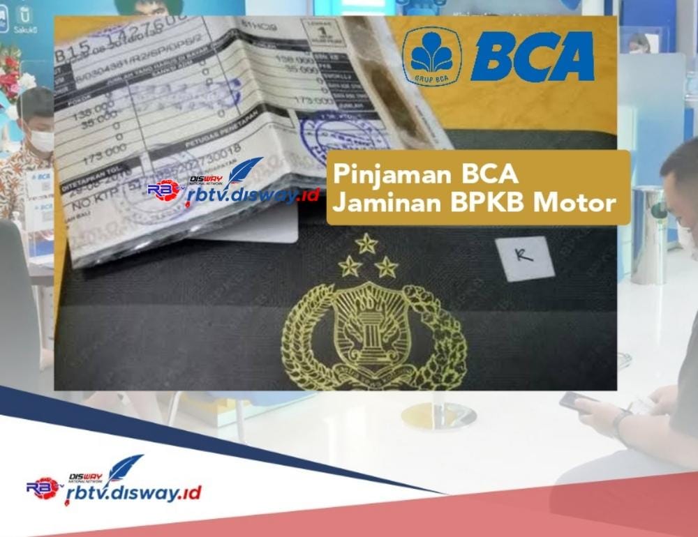 Pinjaman BCA Jaminan BPKB Motor, Bisa Cair Rp 20 Juta dengan 10 Syarat Ini 