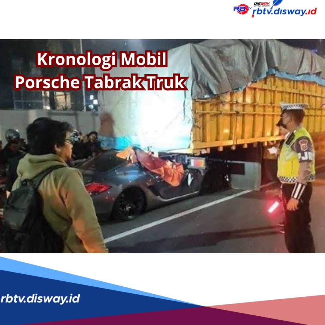 Kronologi Mobil Porsche Tabrak Truk, Sempat Terseret Sejauh 150 Meter hingga Tewas