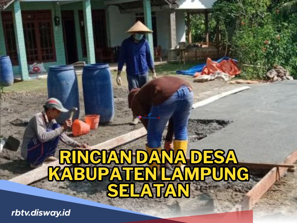 Rincian Dana Desa Kabupaten Lampung Selatan, Ini 3 Desa dengan Alokasi Dana Terbesar, Lebih dari Rp 2 Miliar