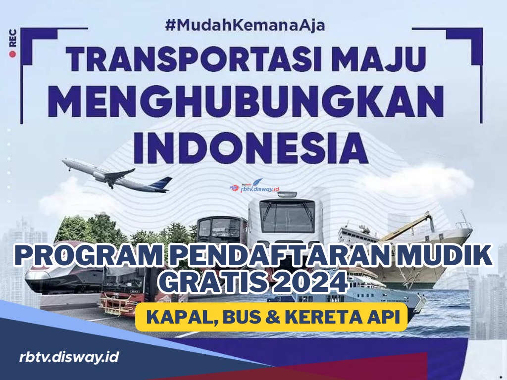 Mudik Lebaran Lebih Mudah dan Irit, Berikut Daftar Program Mudik Gratis, Silakan Pilih