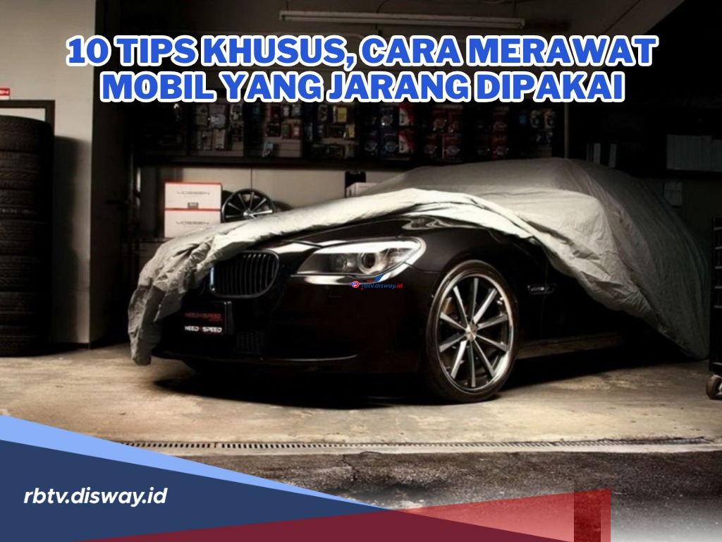 Simak 10 Tips Merawat Mobil agar Tetap Optimal Meski Jarang Dipakai