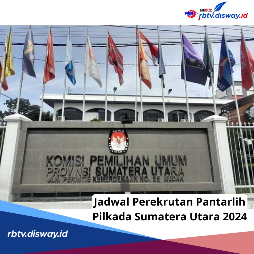 Untuk Warga Sumatera Utara, Ini Jadwal Perekrutan Pantarlih Pilkada Sumatera Utara 2024 serta Cara Daftarnya