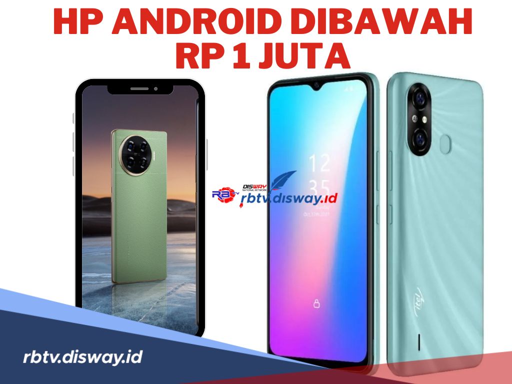 Gak Perlu Mahal! Berikut Rekomendasi HP Android Harga di Bawah Rp 1 Juta, Cek Spesifikasinya di Sini 