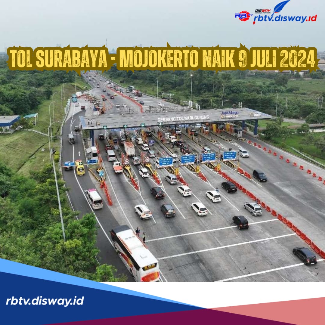 Besok 9 Juli 2024, Tarif Tol Surabaya-Mojokerto Naik, Simak Rincian Terbarunya
