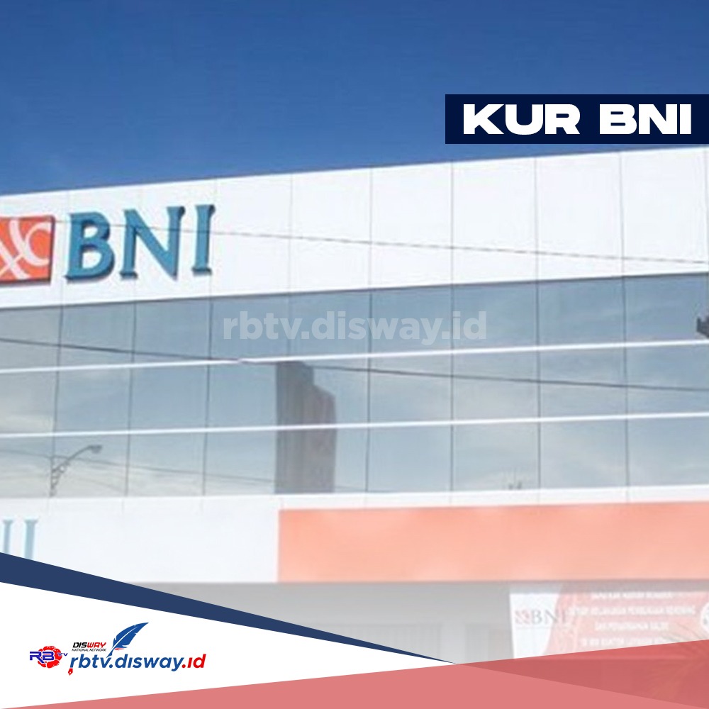 Link Daftar KUR BNI 2024, Pinjaman Rp 25 Juta Dapat Bunga Subsidi dari Pemerintah