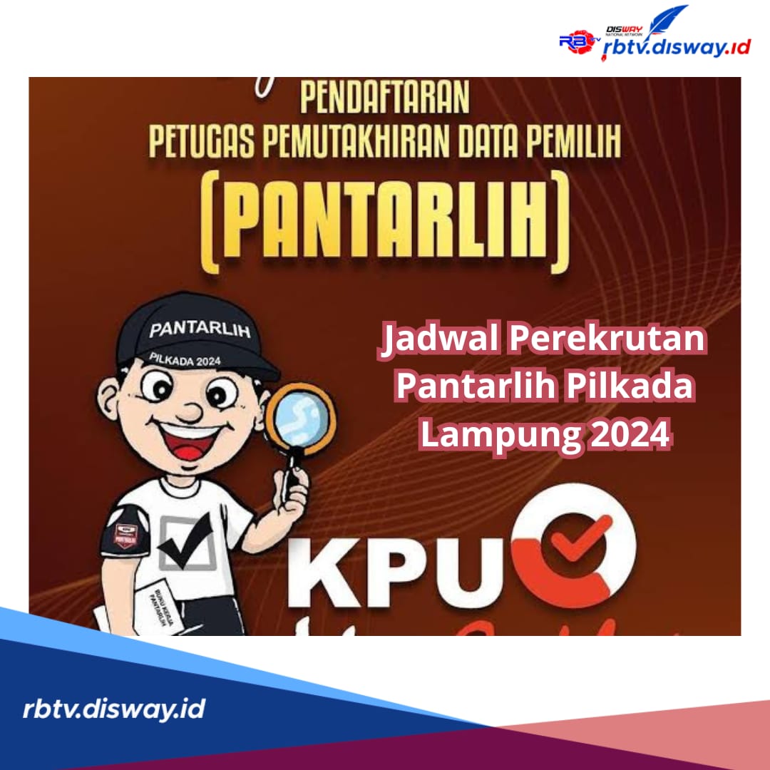 KPU Lampung Buka Rekrutmen 2.857 Petugas Pantarlih Pilkada 2024, Catat Jadwalnya