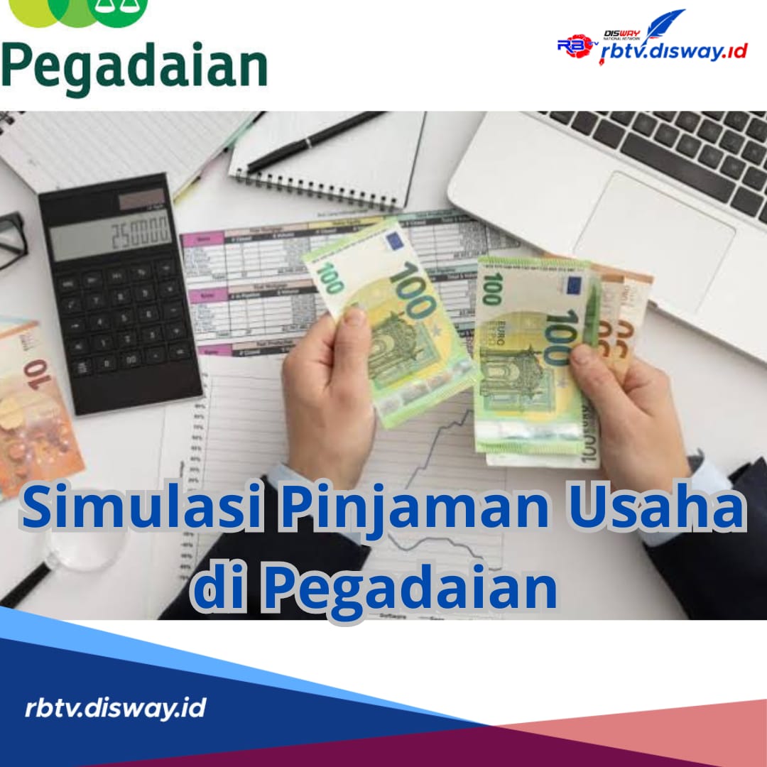 Simulasi Pinjaman Usaha di Pegadaian, Bisa Ajukan Rp 5-100 Juta, Ini Syarat Pengajuan Lengkapnya