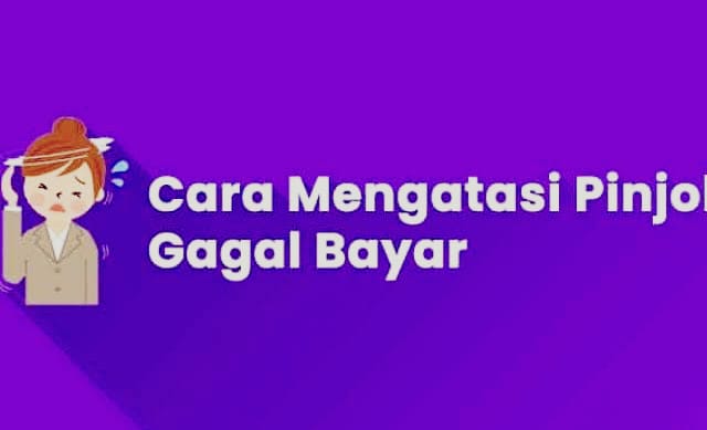 Solusi Paling Ampuh dan Masuk Akal Saat Gagal Bayar Pinjaman Online, Ini Caranya