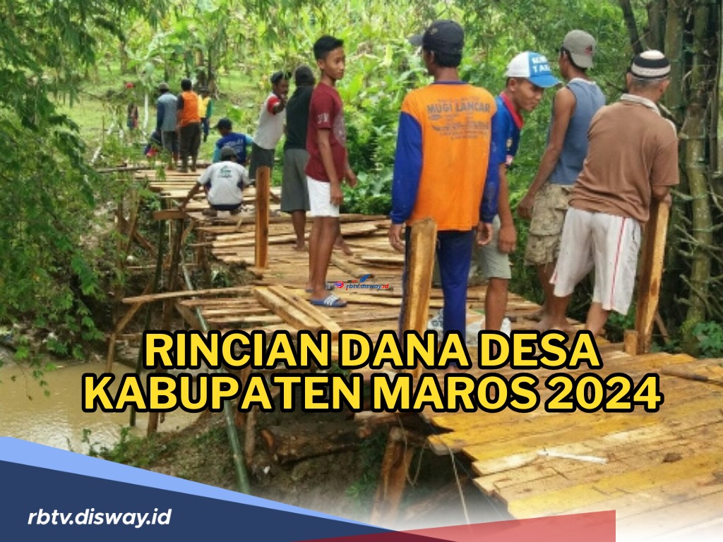 Rincian Dana Desa Kabupaten Maros, Sulawesi Selatan 2024 di 80 Desa, Mana Desa dengan Dana Terbesar?