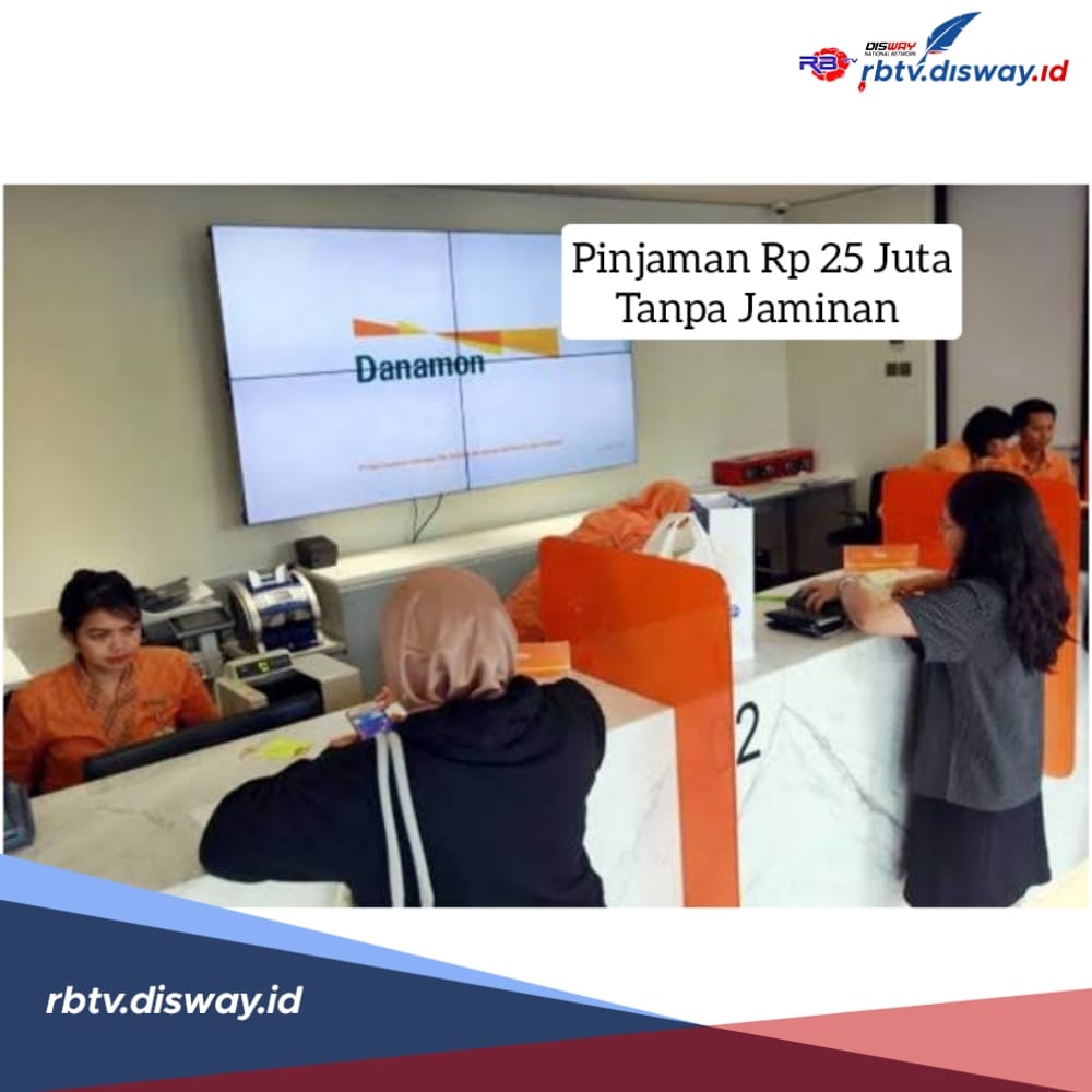 Pinjaman Rp 25 Juta Tanpa Jaminan, Cukup Lampirkan KTP Dana Tunai Cair, Bayarnya Sampai 36 Bulan