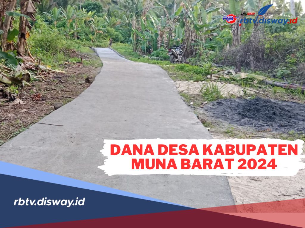 81 Desa di Kabupaten Muna Barat Menerima Kucuran Dana Desa 2024! Cek Pembagian Desamu