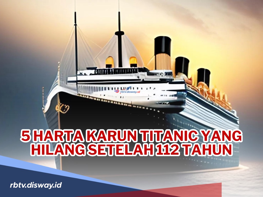 Masih Jadi Misteri, Ini 5 Harta Karun Titanic yang Hilang Setelah 112 Tahun Tragedi itu Terjadi