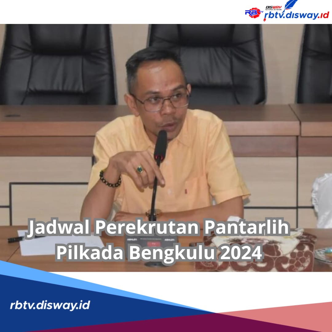 Jangan Terlewat, Ini Jadwal Rekrutmen Pantarlih Pilkada Bengkulu 2024, Cek Persyaratannya di Sini