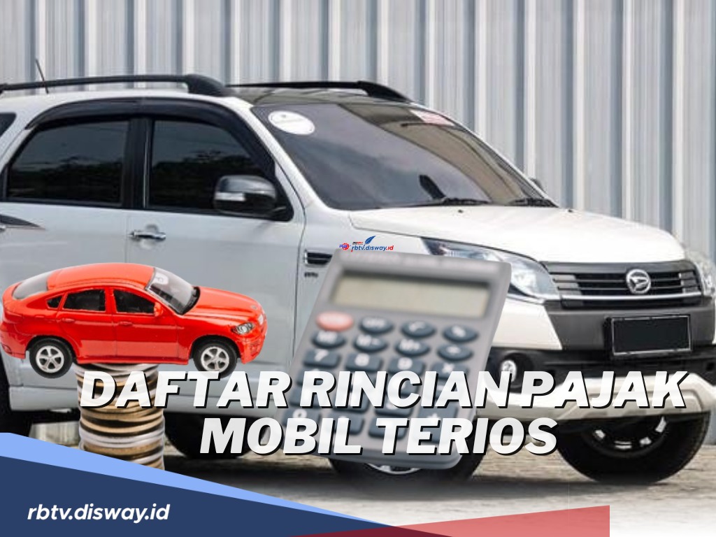 Ini Daftar Pajak Mobil Terios serta Cara Menghitung Pajaknya