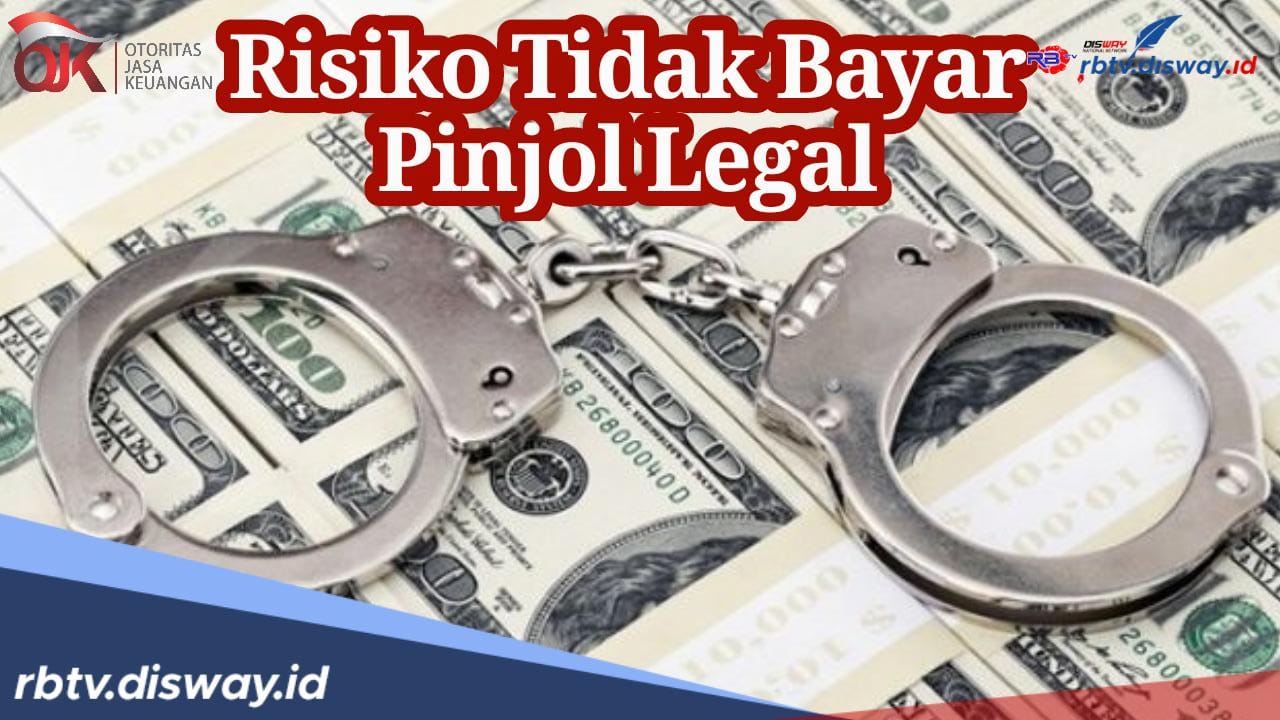 Ini 4 Risiko Tidak Bayar Pinjol Legal Lengkap dengan 100 Pinjol Legal OJK Terbaru Juni 2024 