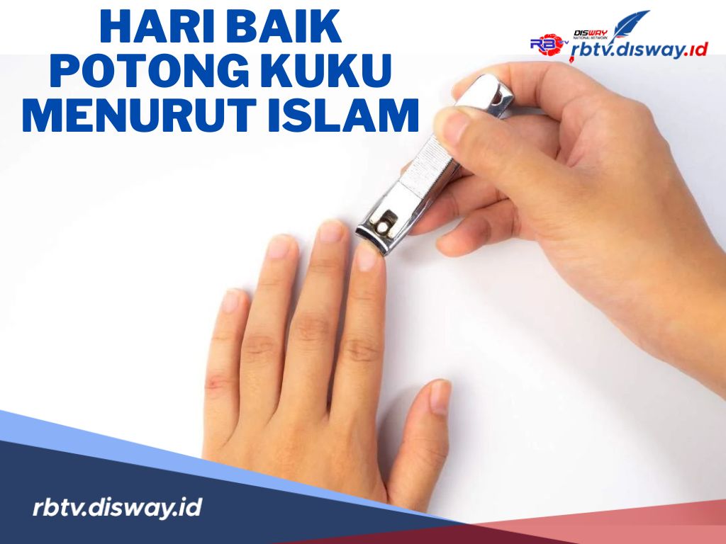 Jangan Sembarangan, Ini 3 Hari Baik Potong Kuku Menurut Islam, Salah Satunya Mengundang Kekayaan