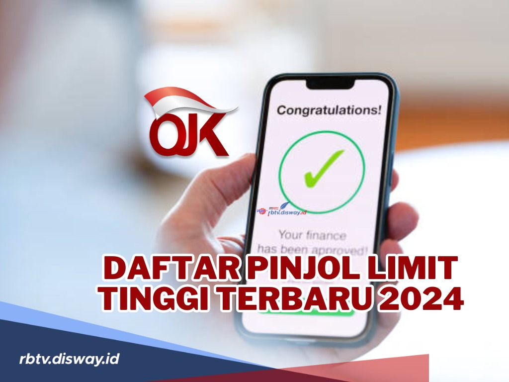 Daftar Pinjol Limit Tinggi Terbaru 2024 dan Punya Tenor yang Panjang, Sudah Terdaftar di OJK