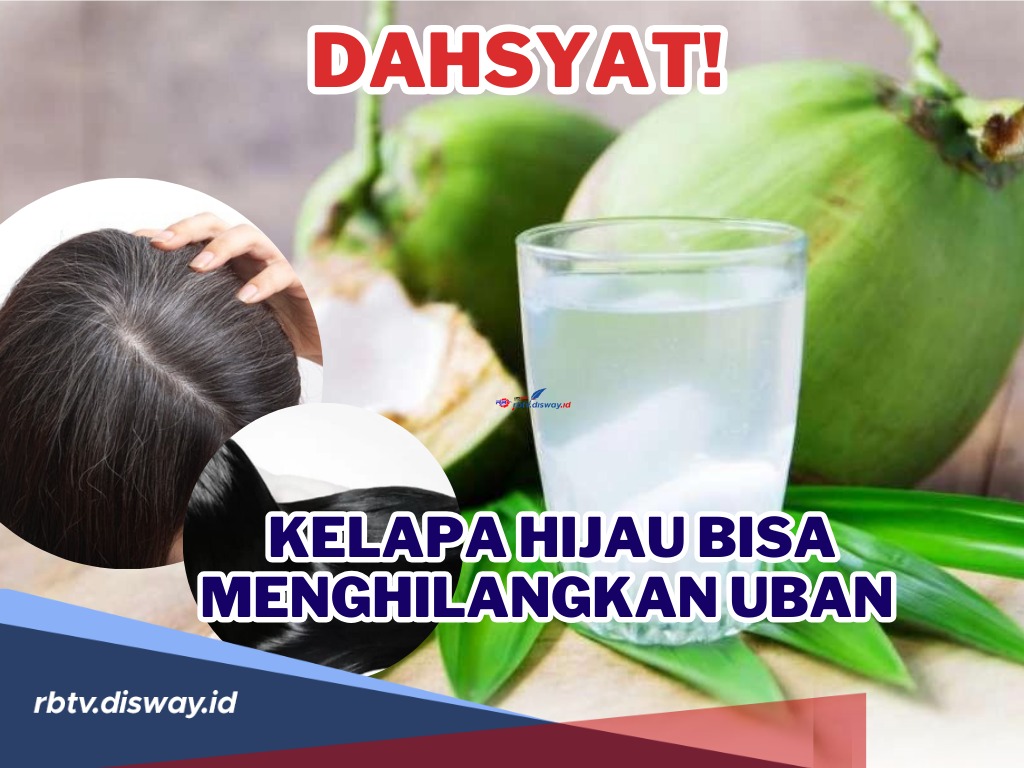 Dahsyat, Kelapa Hijau Bisa Bikin Awet Muda, Biaya Murah Caranya Mudah