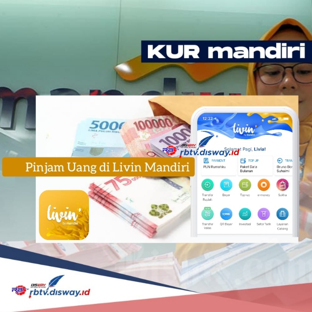 Cara Pinjam Uang Lewat Livin Mandiri, Dana Rp 10 Juta Cair ke Rekening dengan Syarat Ini