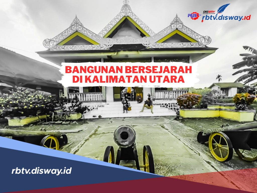 Inilah 5 Bangunan Bersejarah yang Wajib untuk Dikunjungi Ketika Berada di Kalimantan Utara