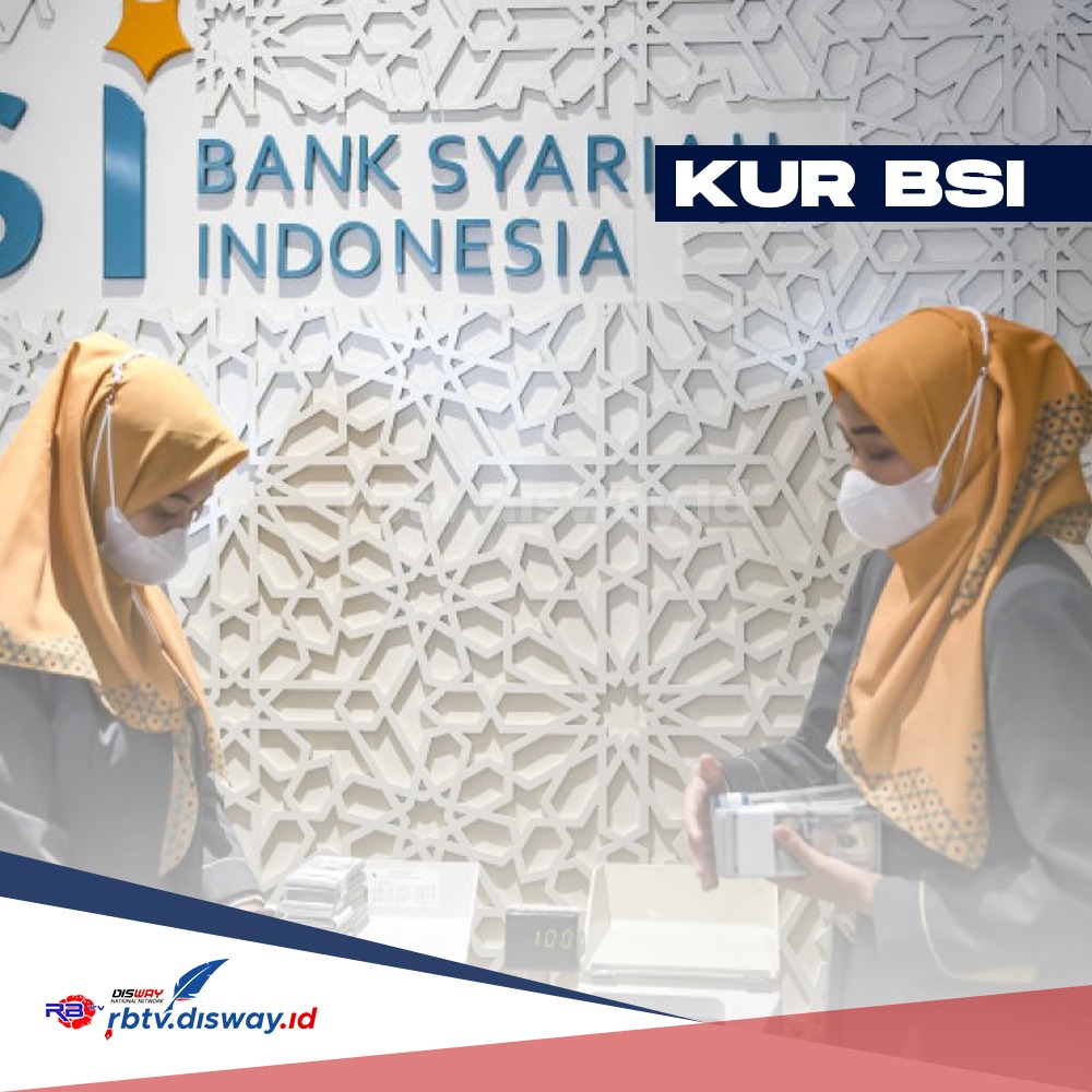 Pinjaman Rp 25 juta KUR BSI 2024 Tanpa Bunga dan Biaya Provisi, Syaratnya Sertakan KTP Nasabah dan Pasangan