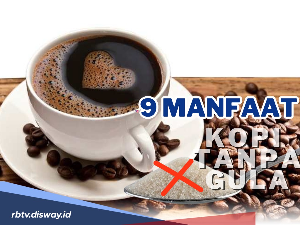 Walau Pahit, Ternyata Ini 9 Manfaat Minum Kopi Tanpa Gula, Salah Satunya Memperpanjang Umur!