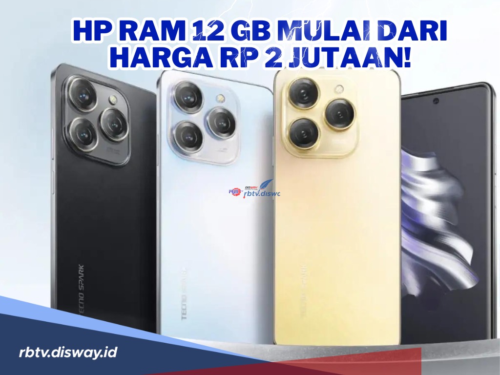 5 HP Ram 12 GB Mulai dari Harga Rp 2 jutaan! Cocok Banget Buat Kamu yang Hobi Main Game, Gaspoll Multitasking
