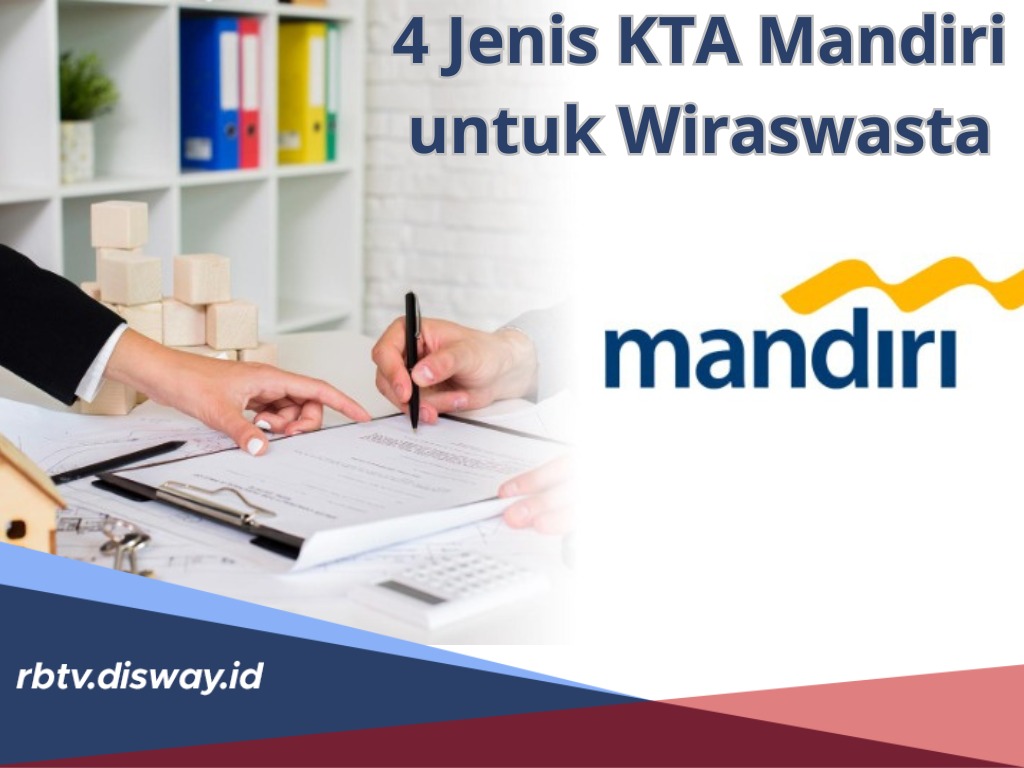 Ini 4 Jenis KTA Mandiri untuk Wiraswasta, Syarat Ringan Proses Pengajuannya Relatif Cepat