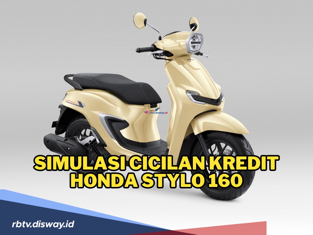 DP Mulai Rp 4 Jutaan Aja! Yuk Cek Simulasi Cicilan Kredit Honda Stylo 160, Sebelum Ajukan Kredit