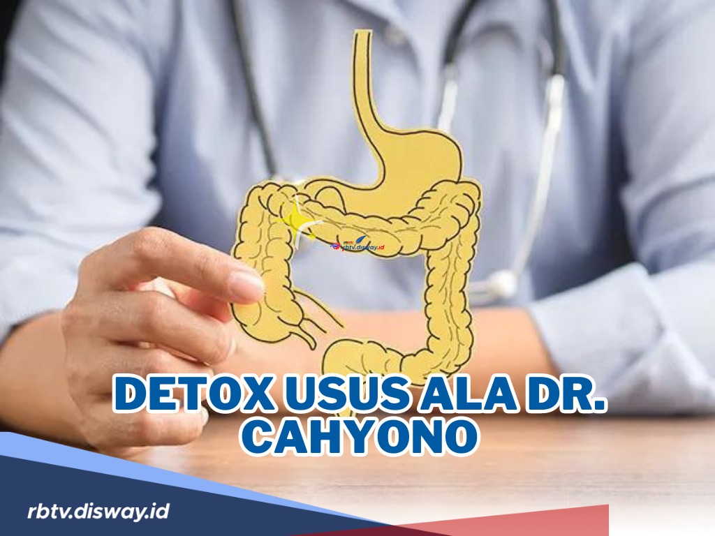 Usus Kotor? Ini Tips dan Cara Detox Usus Ala Dr. Cahyono, Bisa Berdampak Buruk Jika Dibiarkan!
