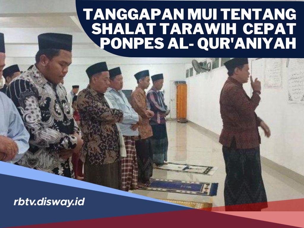 Shalat Tarawih Super Cepat di Ponpes Al-Qur’aniyah Indramayu, Begini Tanggapan MUI