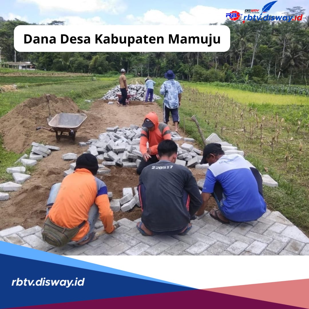 Rincian Dana Desa Kabupaten Mamuju, Ini 30 Desa dengan Kucuran Dana di Atas Rp 1 Miliar