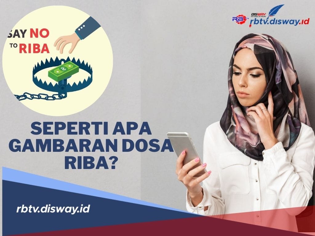 Ternyata Seperti Ini Gambaran Dosa Riba! Salah Satunya Setara seperti Berzina dengan Ibu Sendiri