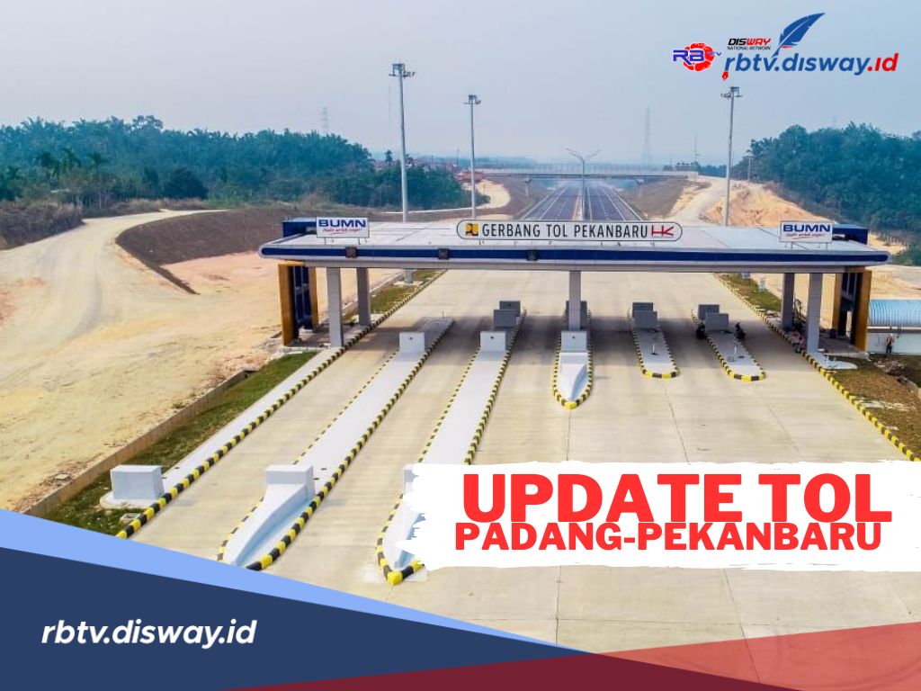 Pembangunan Dikebut, Ini Update Tol Padang - Pekanbaru, Kapan Selesainya?
