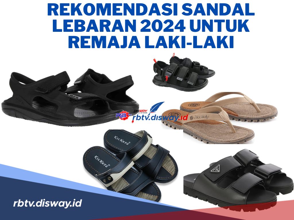 Rekomendasi 5 Sandal Lebaran 2024 untuk Remaja Laki-laki, Kece Abis! 