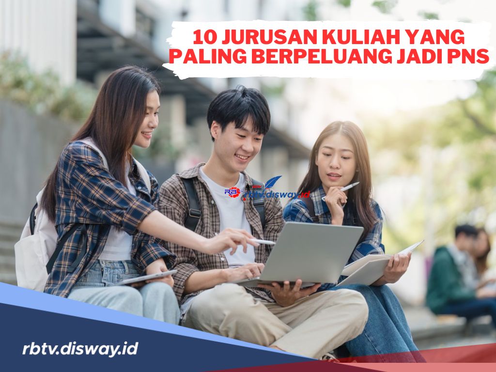 Mau Jadi PNS? Inilah 10 Jurusan Kuliah yang Paling Berpeluang Besar Jadi PNS