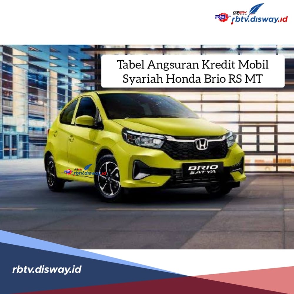 Simulasi Tabel Angsuran Kredit Mobil Syariah Honda Brio RS MT dengan DP Rp 36 Juta Tanpa Bunga