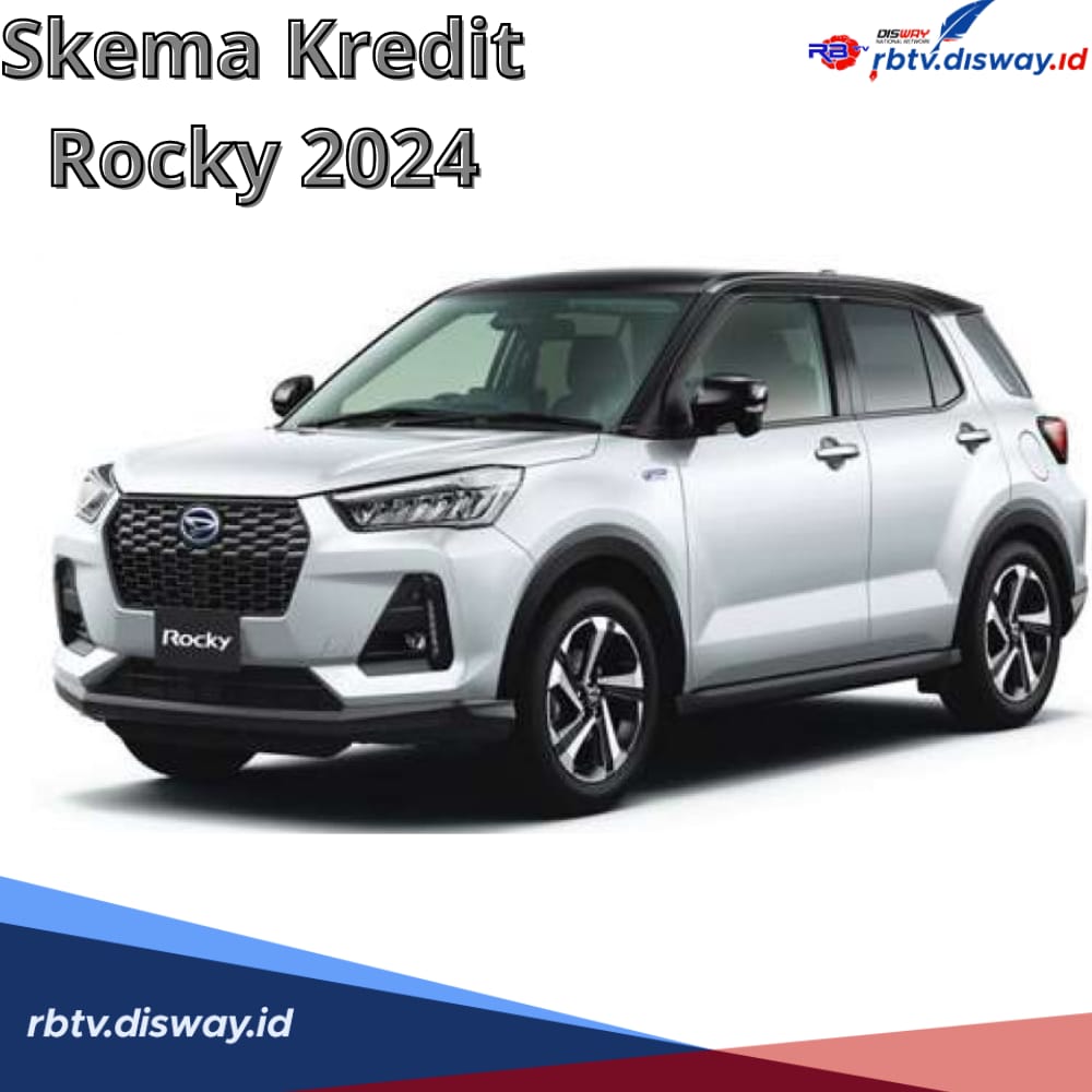 Skema Cicilan Kredit Daihatsu Rocky DP Rp 30 Juta, Apa Saja 5 Fitur Unggulan SUV yang Terkenal Hemat BBM Ini