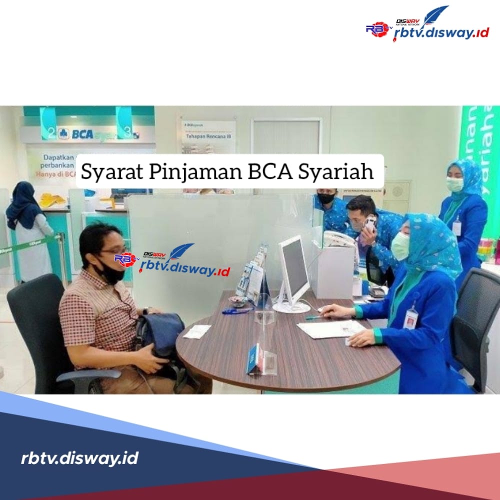 Syarat Pinjaman BCA Syariah, Nikmati Pembiayaan dengan Jangka Waktu di atas 10 Tahun, Margin Rendah