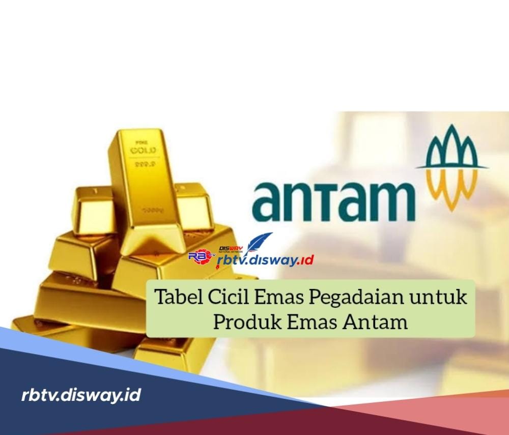 Tabel Cicil Emas Pegadaian Produk Emas Antam, Ini Cicilan 2 Gram dan 5 Gram Mulai dari Rp 300 Ribuan