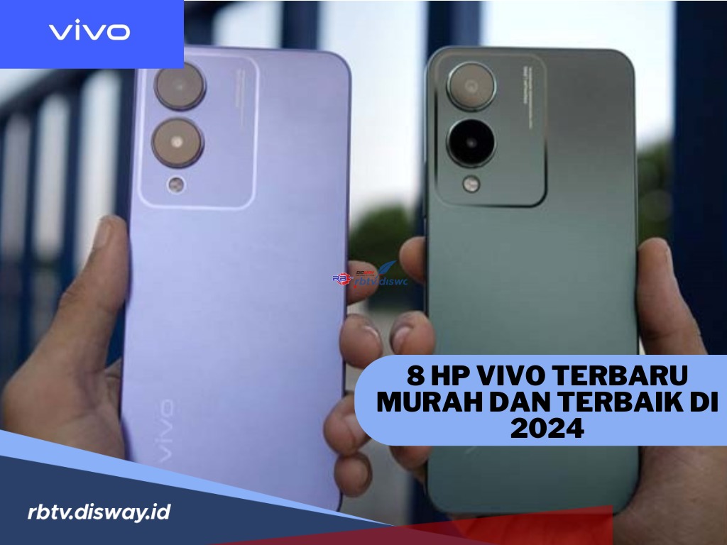 Lagi Cari Hp Murah? Intip Daftar 9 Hp vivo Terbaru Murah dan Terbaik di 2024 dengan Spesifikasi yang Memadai