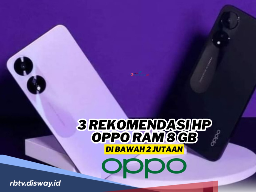 3 Rekomendasi Hp Oppo RAM 8 GB Harga di Bawah Rp 2 Juta, Spesifikasi Boleh Diadu