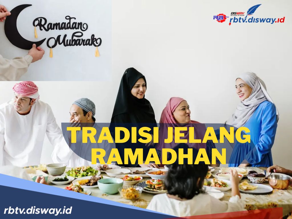 Ramadhan Sebentar Lagi! Berikut 10 Tradisi Jelang Ramadhan di Indonesia