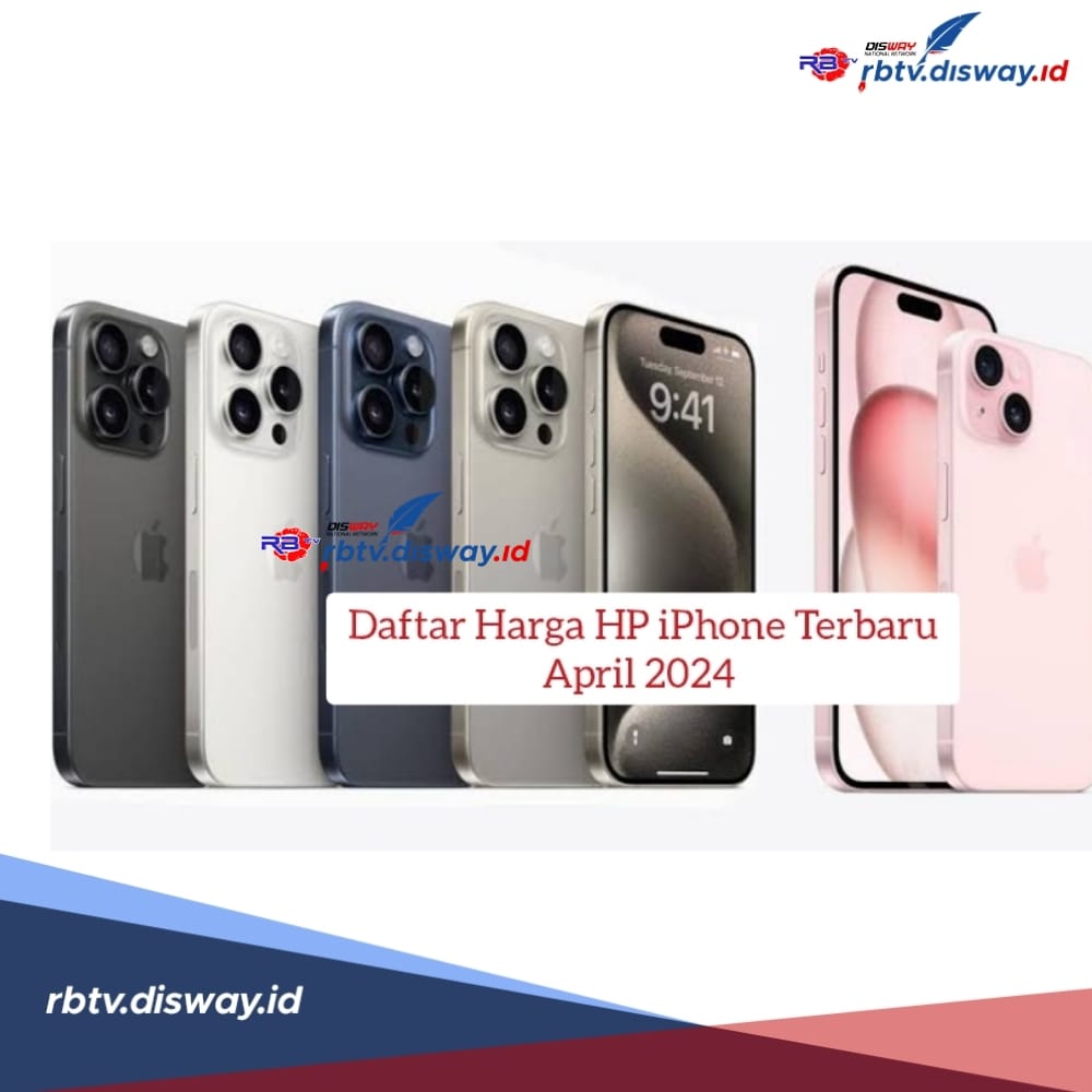 Daftar Harga iPhone Terbaru April 2024, Modal Uang Rp 4 Juta Sudah Bisa Bawa Pulang HP Baru, Cek di Sini