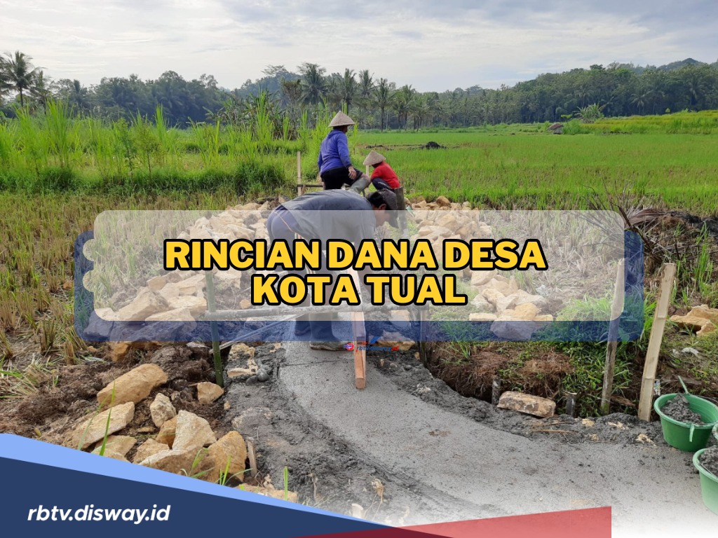 Rincian Dana Desa di Kota Tual Tahun 2024! Simak Top 10 Desa dengan Penerima Alokasi Dana Terbesar