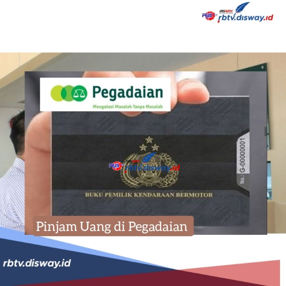 Cara Pinjam Uang di Pegadaian Jaminan BPKB Motor, Pinjaman Rp 20 Juta Cicilan Rp 1 Jutaan