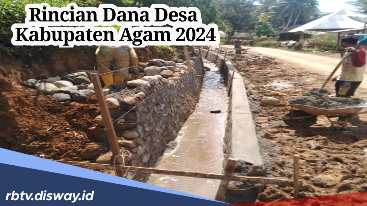 Dana Desa di Kabupaten Agam Tahun 2024, Ini Rinciannya per Desa