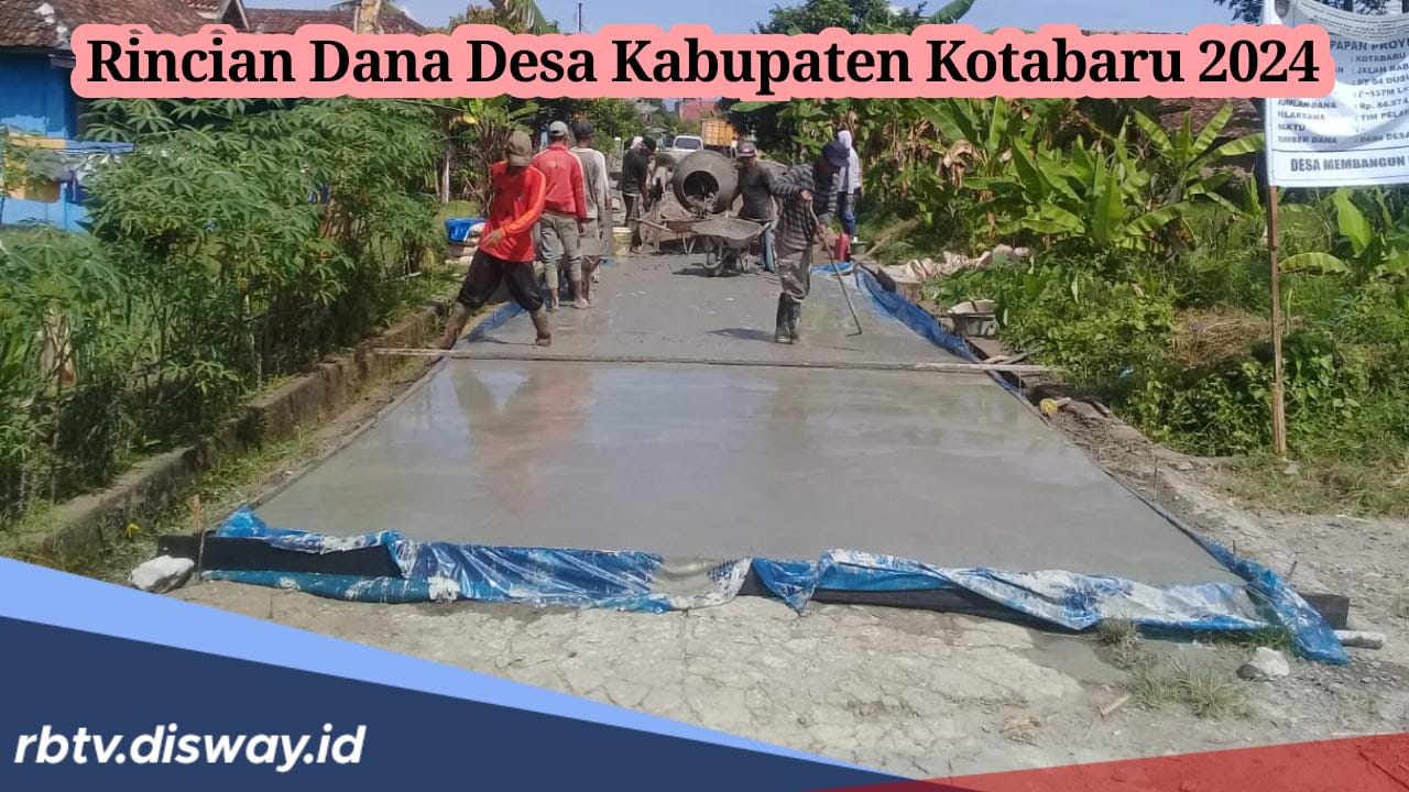 198 Desa di Kabupaten Kotabaru Terima Kucuran Dana Desa 2024, Segini Besaran yang Diterima Masing-masing Desa