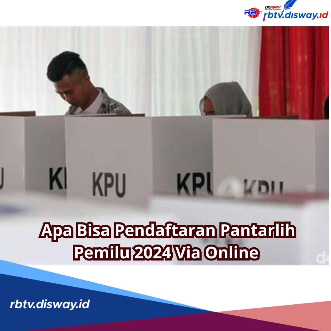 Pendaftaran Pantarlih Pemilu 2024 Via Online? Begini Alur Daftar dan Syaratnya